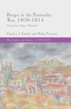 Burgos in the Peninsular War, 1808-1814