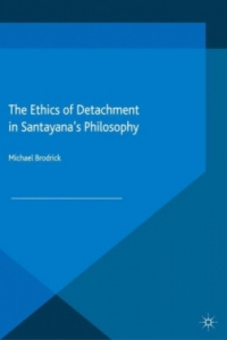 Ethics of Detachment in Santayana's Philosophy