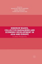 Minimum Wages, Collective Bargaining and Economic Development in Asia and Europe