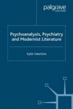 Psychoanalysis,Psychiatry and Modernist Literature