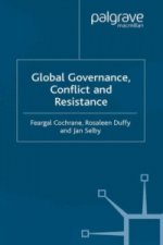 Global Governance, Conflict and Resistance