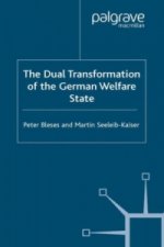 Dual Transformation of the German Welfare State
