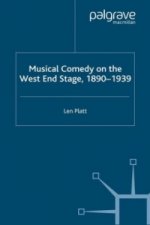 Musical Comedy on the West End Stage, 1890 -  1939