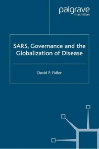 SARS, Governance and the Globalization of Disease