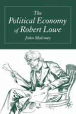 Political Economy of Robert Lowe