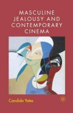 Masculine Jealousy and Contemporary Cinema