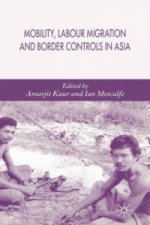 Mobility, Labour Migration and Border Controls in Asia