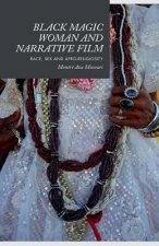 Black Magic Woman and Narrative Film