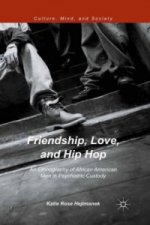 Friendship, Love, and Hip Hop