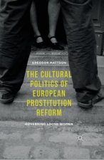 Cultural Politics of European Prostitution Reform