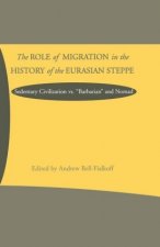 The Role of Migration in the History of the Eurasian Steppe