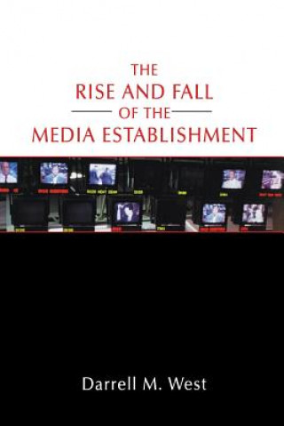 Rise and Fall of the Media Establishment