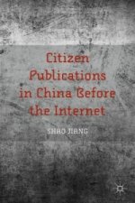 Citizen Publications in China Before the Internet