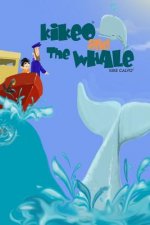 Kikeo and The Whale . Ocean Conservation Children Book . Bedtime Story for Kids .
