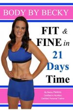 Fit & Fine in 21 Days Time