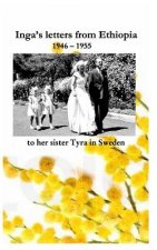 Inga's letters from Ethiopia 1946 - 1955 to her sister Tyra in Sweden