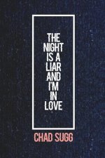 Night is A Liar and I'm in Love