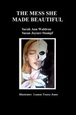 Mess She Made Beautiful