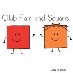Club Fair and Square