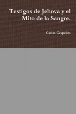Testigos De Jehova y El Mito De La Sangre.