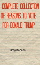 Complete Collection of Reasons to Vote for Donald Trump