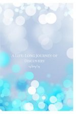 Life-Long Journey of Discovery