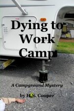 Dying to Work Camp