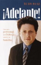 Adelante! Una Guia Personal del Exito Para Usted y Su Familia