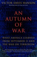 An Autumn of War: What America Learned from September 11 and the War on Terrorism