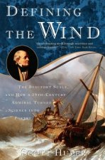 Defining the Wind: The Beaufort Scale, and How a 19th-Century Admiral Turned Science Into Poetry