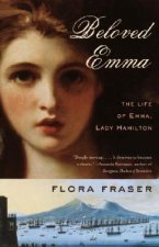 Beloved Emma: The Life of Emma, Lady Hamilton