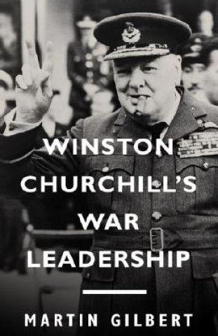 Winston Churchill's War Leadership