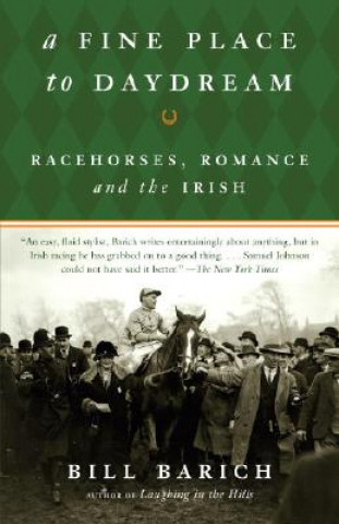 A Fine Place to Daydream: Racehorses, Romance, and the Irish