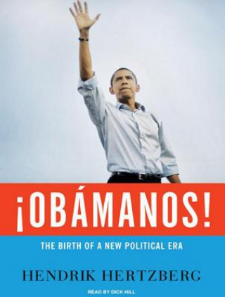 Obamanos: The Birth of a New Political Era