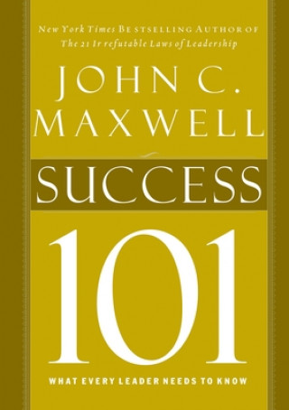 Success 101: What Every Leader Needs to Know