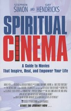 Spiritual Cinema: A Guide to Movies That Inspire, Heal, and Empower Your Life