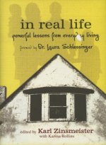 In Real Life: Powerful Lessons from Everyday Living