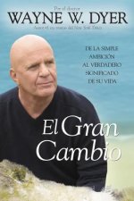 El Gran Cambio: de la Simple Ambicion al Verdadero Significado de su Vida