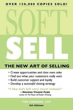 Soft Sell: The New Art of Selling