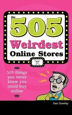 505 Weirdest Online Stores: 505 Things You Never Thought You Could Buy Online