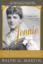 Jennie: The American Beauty Who Became the Toast -- And Scandal -- Of Two Continents, Ruled an Age and Raised a Son - Winston