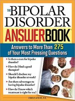 The Bipolar Disorder Answer Book: Answers to More Than 275 of Your Most Pressing Questions