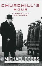 Churchill's Hour: A Novel of Defiance