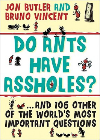 Do Ants Have Assholes?