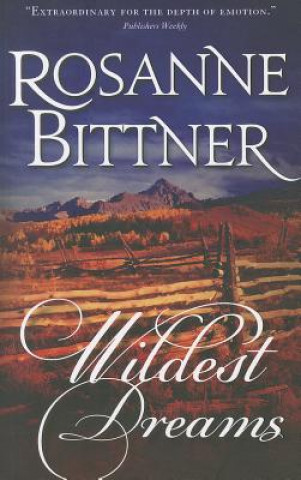 Wildest Dreams: A Poignant, Epic Western Historical Romance