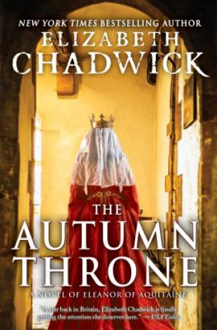 The Autumn Throne: A Novel of Eleanor of Aquitaine