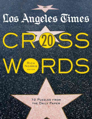 Los Angeles Times Crosswords 20: 72 Puzzles from the Daily Paper