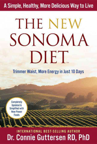 The New Sonoma Diet: Trimmer Waist, More Energy in Just 10 Days