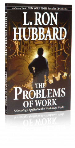The Problems of Work: Scientology Applied to the Workaday World