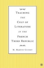 Teaching the Cult of Literature in the French Third Republic